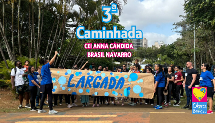 3ª Caminhada – CEI Anna Cândida Brasil Navarro